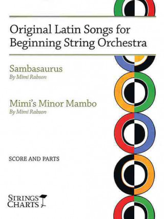 Original Latin Songs for Beginning String Orchestra: Sambasaurus & Mimi's Minor Mambo