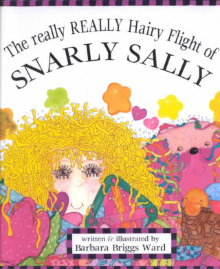 The Really Really Hairy Flight of Snarly Sally