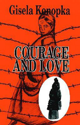 Courage and Love