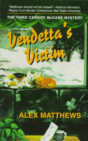 Vendetta's Victim: The Third Cassidy McCabe Mystery