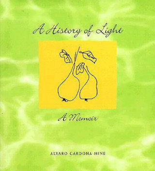 A History of Light: A Memoir