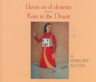 Rain in the Desert / Lluvia En El Desierto = Rain in the Desert