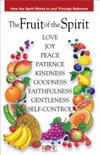 Fruit of the Spirit Pamphlet: How the Spirit Works in and Through Believers