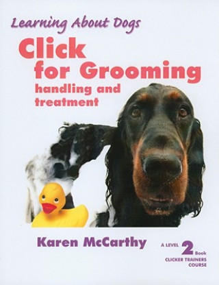 Click for Grooming, Level 2: Handling and Treatment