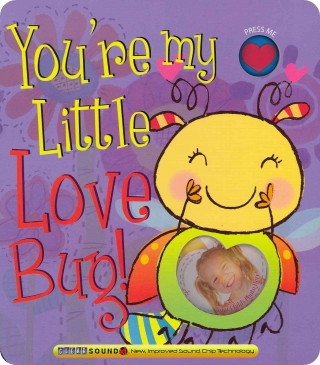 You're My Little Love Bug!
