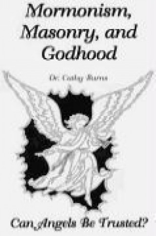 Mormonism Masonry and Godhood
