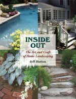 Inside Out: The Art and Craft of Home Landscaping