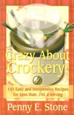 101 Easy and Inexpensive Recipes for Less Than .75 Cents a Serving