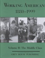 Working Americans, 1880-1999 - Volume 2: The Middle Class