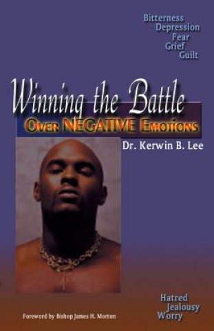 Winning the Battle Over Negative Emotions