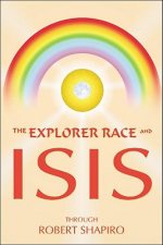 The Explorer Race and Isis