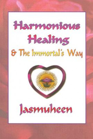 Harmonious Healing & the Immortal's Way
