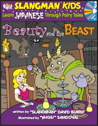 Beauty & the Beast (Level 3): Learn Japanese Through Fairy Tales