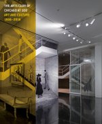 Arts Club of Chicago at 100 - Art and Culture, 1916-2016