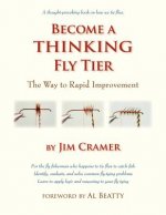 Become a Thinking Fly Tier: The Way to Rapid Improvement