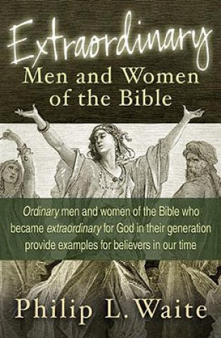 Extraordinary Men and Women of the Bible