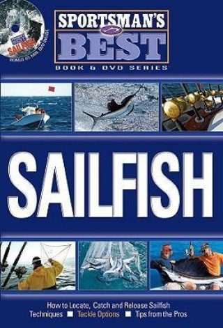 Sailfish: How to Locate, Catch and Release Sailfish