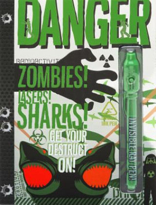 Danger: Zombies! Lasers! Sharks! [With Pens/Pencils]
