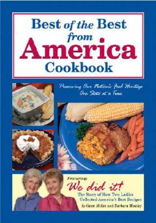 Best of the Best from America Cookbook: Preserving Our Nation's Food Heritage One State at a Time