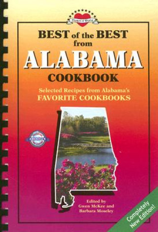 Best of the Best from Alabama Cookbook: Selected Recipes from Alabama's Favorite Cookbooks