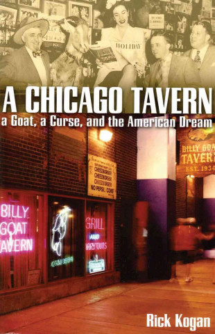 A Chicago Tavern: A Goat, a Curse, and the American Dream