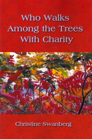 Who Walks Among the Trees with Charity