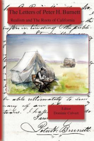 The Letters of Peter H. Burnett: Realism and the Roots of California