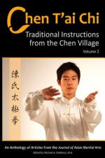 Chen T'Ai Chi: : Traditional Instructions from the Chen Village, Volume 2