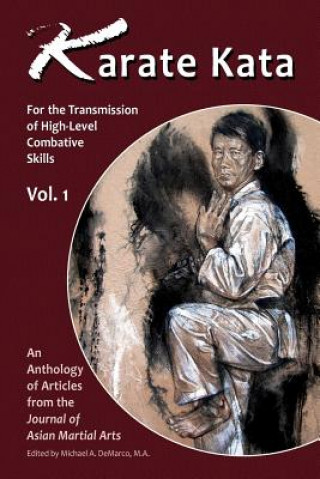 Karata Kata - Vol. 1: For the Transmission of High-Level Combative Skills