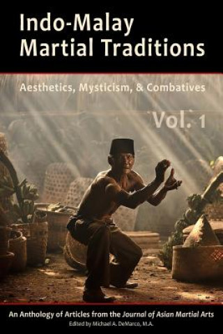 Indo-Malay Martial Traditions Vol. 1