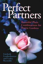 Perfect Partners: Beautiful Plant Combinations for Prairie Gardens