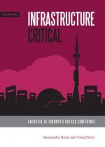 Infrastructure Critical: Sacrifice at Toronto's G8/G20 Summit