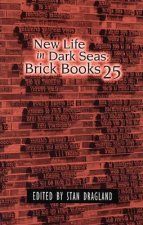 New Life in Dark Seas: Brick Books 25