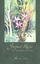 Jaguar Rain: The Margaret Mee Poems