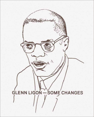 Glenn Ligon: Some Changes