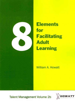 8 Elements for Facilitating Adult Learning-Vol. 2b