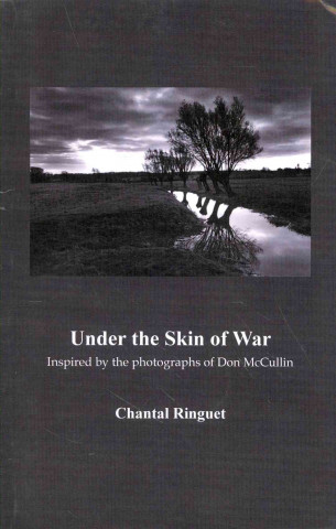 Under the Skin of War: Inspired by the Photographs of Don McCullin