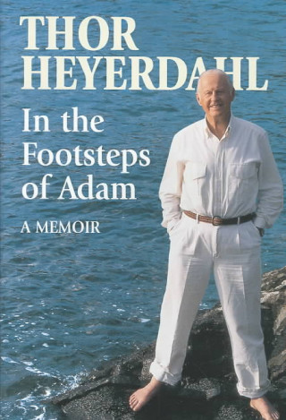 In the Footsteps of Adam: A Memior