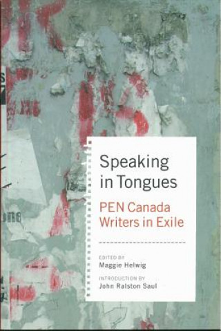 Speaking in Tongues: Pen Canada Writers in a New Land