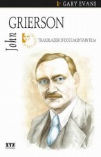 John Grierson: Trailblazer of Documentary Film