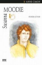 Susanna Moodie: Pioneer Author