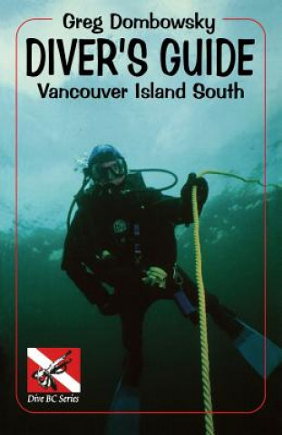 Greg Dombowky's Diver's Guide: Vancouver Island South