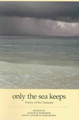 Only the Sea Keeps: Poetry of the Tsunami