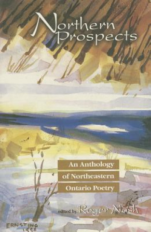 Northern Prospects: An Anthology of Northeastern Ontario Poetry