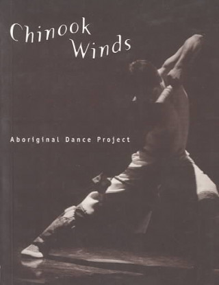 Chinook Winds: Aboriginal Dance Project