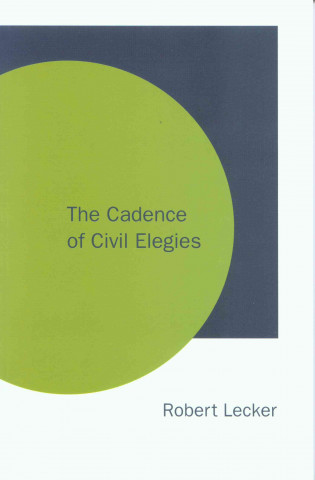The Cadence of Civil Elegies