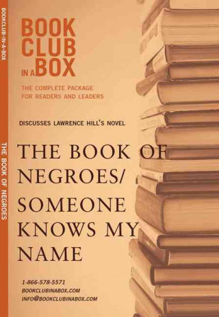Discusses Lawrence Hill's Novel the Book of Negroes/Someone Knows My Name