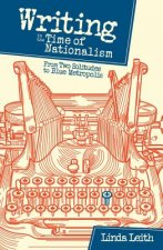 Writing in the Time of Nationalism: From Two Solitudes to Blue Metropolis