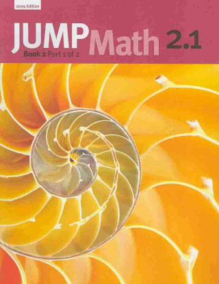 Jump Math 2.1: Book 2, Part 1 of 2