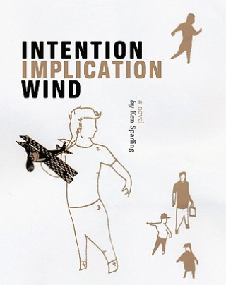 Intention, Implication, Wind